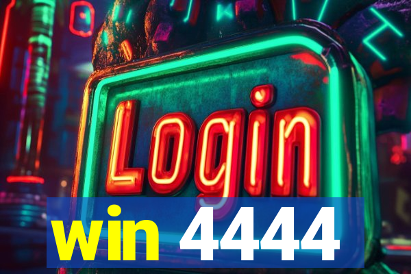 win 4444